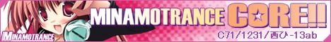 MINAMOTRANCE CORE!!