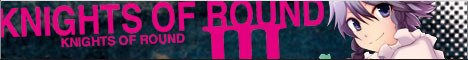 KIGHTS OF ROUND III