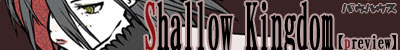 Shallow Kingdom